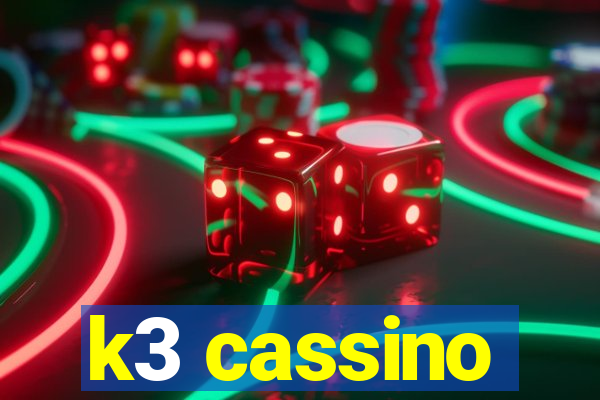 k3 cassino